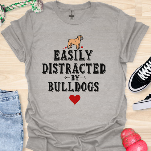 Easily distracted by bulldogs - V2 - Cute Paw T-Shirt